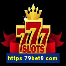 https 79bet9 com